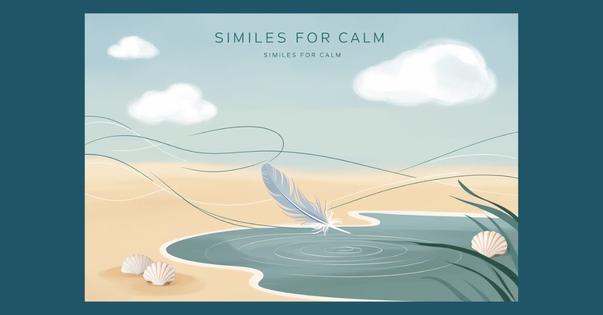 33 Similes for Calm