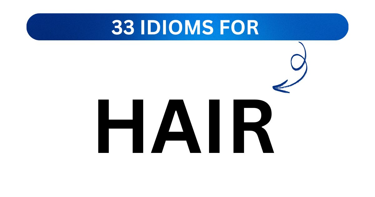 25 Idioms for Hair