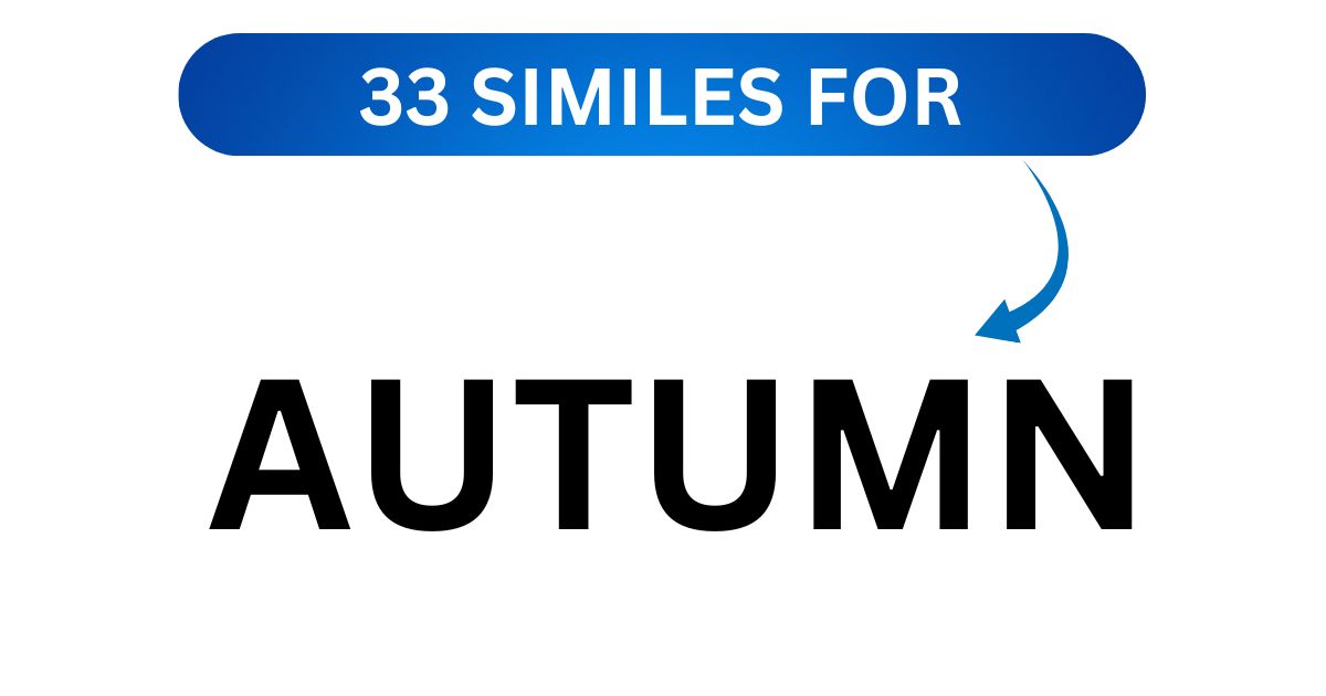 30 Similes for Autumn