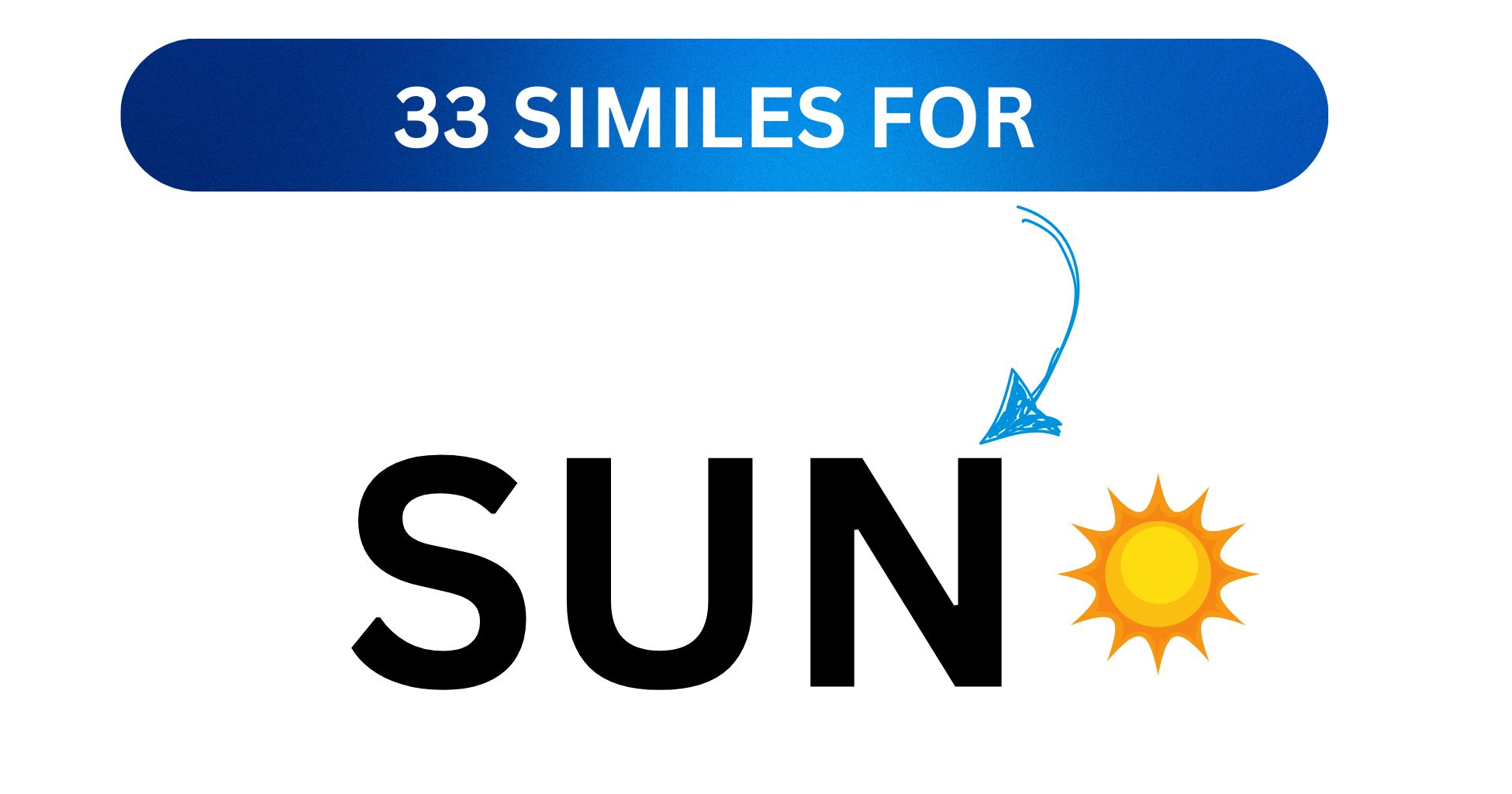 33 Similes for SUN