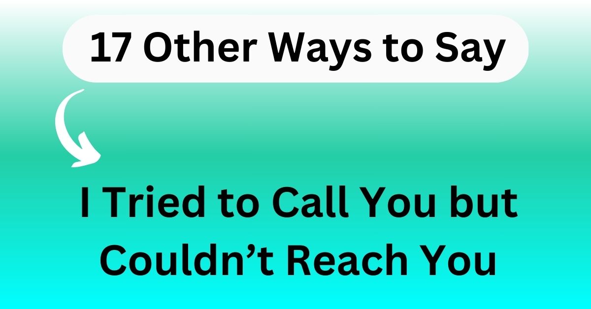 I Tried to Call You but Couldn’t Reach You