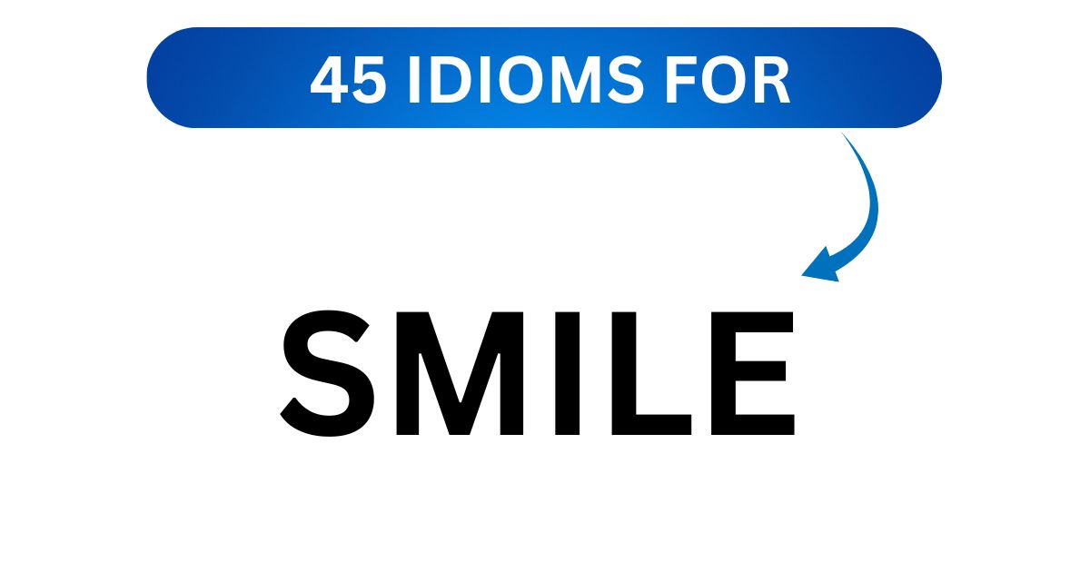 Idioms for Smile