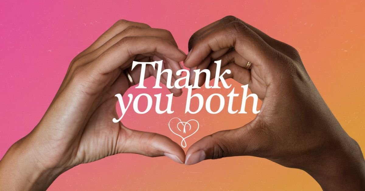 17 Other Ways to Say “Thank You Both”